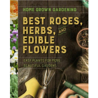 Best Roses, Herbs, and Edible Flowers Front Cover