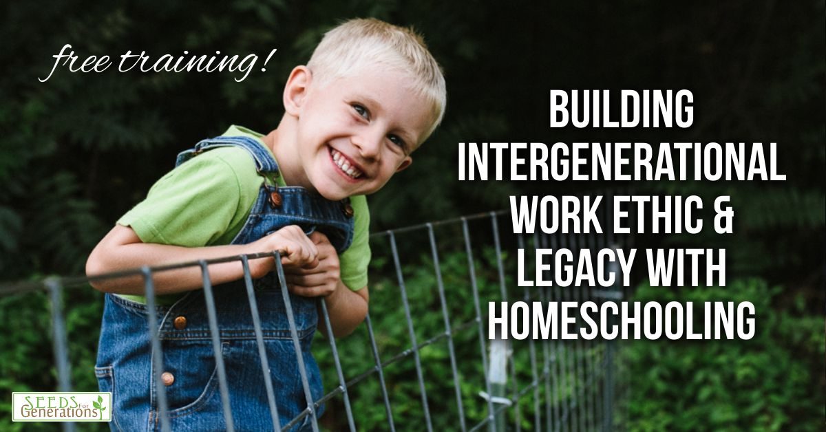 Young boy in overalls smiles while leaning on a wire fence; text promotes free training on building work ethic, legacy, and season extension strategies through homeschooling.